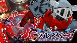 Good Knight - One-Button Bullet-Hell