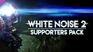 White Noise 2 - Supporter Pack