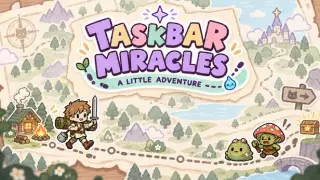 Taskbar Miracles: A Little Adventure