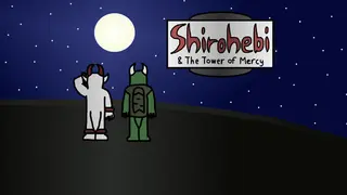 Shirohebi and The Tower of Mercy