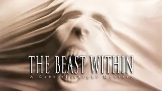 The Beast Within: A Gabriel Knight Mystery