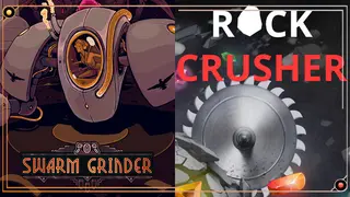 Rock Crusher & Swarm Grinder