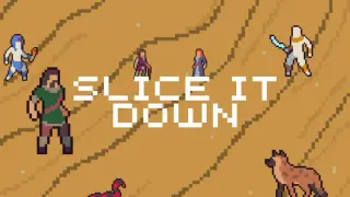 Slice It Down