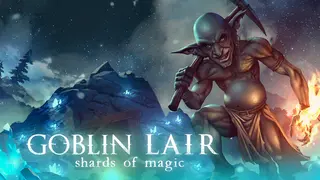 Goblin Lair: Shards of Magic
