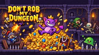 Don't Rob My Dungeon