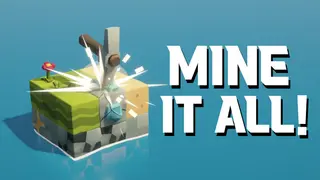 Mine It All!
