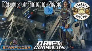 Fantasy Grounds - Starfinder RPG - Adventure Path #48: Masters of Time and Space (Drift Crashers 3 of 3)