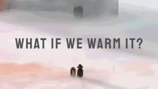 What If We Warm It?