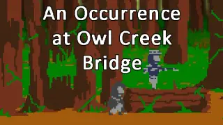 An Occurrence at Owl Creek Bridge
