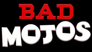 Bad Mojos