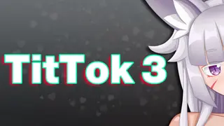 TitTok 3 Ultimate