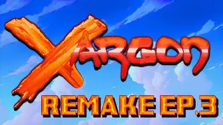 Xargon Remake Ep.3