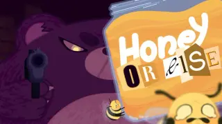 Honey or Else