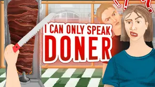 I Can Only Speak Doner