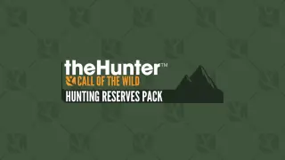 theHunter: Call of the Wild – Hunting Reserves Pack