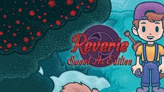 Reverie: Sweet As