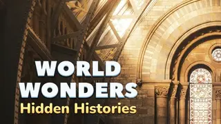 World Wonders: Hidden Histories