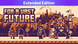 For a Vast Future Extended - Switch