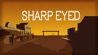 Sharp Eyed