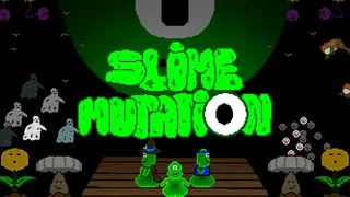 Slime mutation