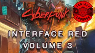 Fantasy Grounds - Cyberpunk RED - Interface RED Volume 3