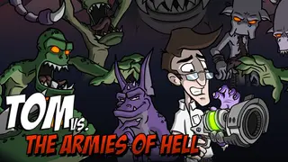 Tom vs. The Armies of Hell