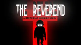 The Reverend: A Happyhills Homicide Story