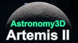 Astronomy3D: Artemis II