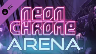 Neon Chrome - Arena Deluxe