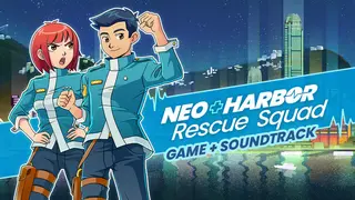 Neo Harbor Rescue Squad + Soundtrack