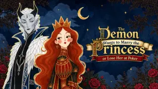 The Demon Wants to Marry the Princess or Lose Her at Poker