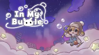 In My Bubble •°