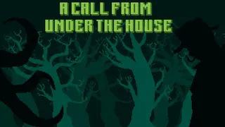 A Call From Under the House
