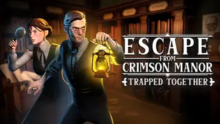 Escape From Crimson Manor: Trapped Together