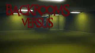Backrooms Versus