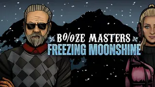 Booze Masters: Freezing Moonshine