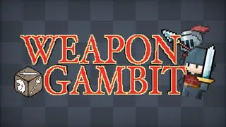 Weapon Gambit