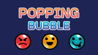 POPPING BUBBLE