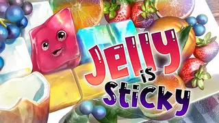 Jelly Is Sticky