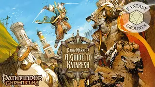Fantasy Grounds - Pathfinder RPG - Chronicles: Dark Markets - A Guide to Katapesh
