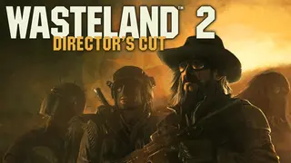 Wasteland 2: Director's Cut