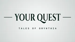Your Quest: Tales of Orynthia