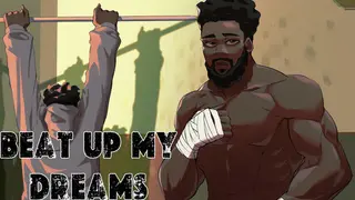 Beat Up My Dreams