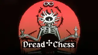 • Dread Chess ✣
