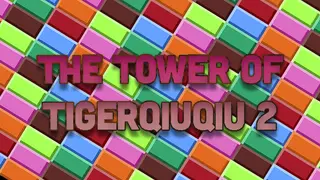 The Tower Of TigerQiuQiu 2