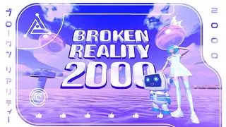 Broken Reality 2000