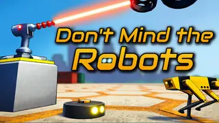 Don't Mind the Robots