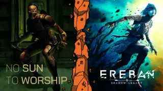 No Sun To Worship x Ereban: Shadow Legacy