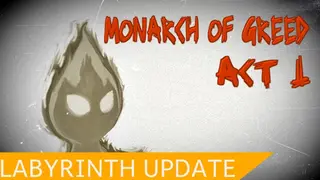 Monarch of Greed - Act 1