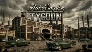 Auto Empire Tycoon